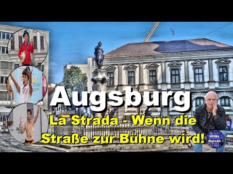 🇩🇪 Augsburg -  4K La Strada Augsburg – Straßenkunst, Magie & Emotionen hautnah erleben!