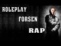 Forsen Roleplay Rap 