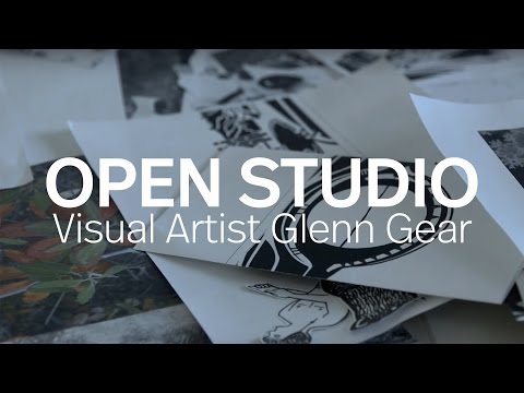 Open Studio: Visual Artist Glenn Gear