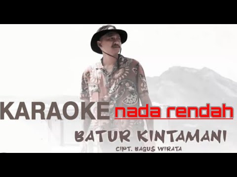 Karaoke | batur kintamani | bagus wirate ! nada rendah