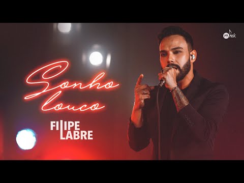 Filipe Labre - Um Sonho Louco