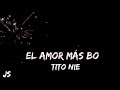 El Amor Más Bonito Tito Nieves