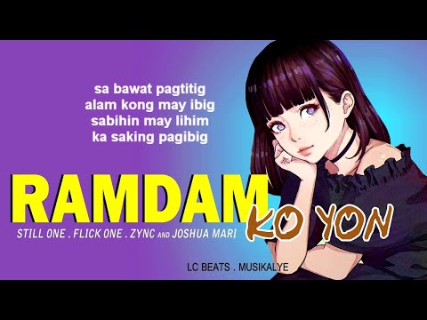 RAMDAM KO YON - STILL ONE , FLICKT ONE , JOSHUA MARI , ZYNC (WITH LYRICS)