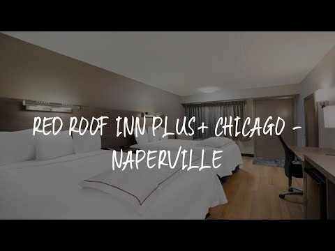 Red Roof Inn PLUS+ Chicago - Naperville Review - Naperville , United States of America