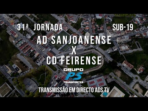 🔴 Directo 🏆 Sub-19 ⚽ AD Sanjoanense x CD Feirense - 31ª Jornada