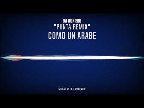 DJ Ronrro - Como Un Arabe "Punta Remix"