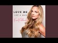 Love Me Like A Man