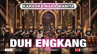 Download lagu KARAOKE DUH ENGKANG - ITJE TRISNAWATI | NADA WANITA mp3
