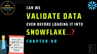 Validate Data Before Loading Into Snowflake | Ch-08 | Snowflake Data Loading Approach