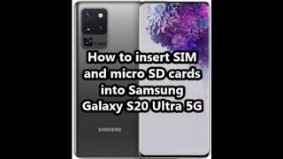 How to insert SIM and micro SD cards into Samsung Galaxy S20 Ultra 5G