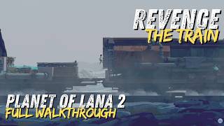 Planet of Lana 2 Revenge: The Train • Full 4K Walkthrough