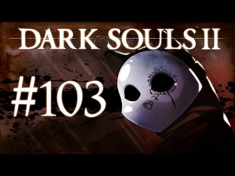 Dark Souls 2 Gameplay Walkthrough w/ SSoHPKC Part 103 - Repeat Invader