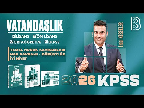 9)2026 KPSS Vatandaşlık-Temel Hukuk Kav.–Hak Kavramı–Dürüstlük İlkesi–İyi Niyet İlkesi