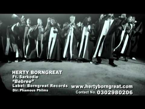 Herty Borngreat - Bebree ft. Sarkodie [Official Video]