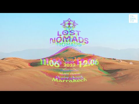 Lost Nomads Festival 2022 Agafay Desert, Morocco | TA-DAH.TV