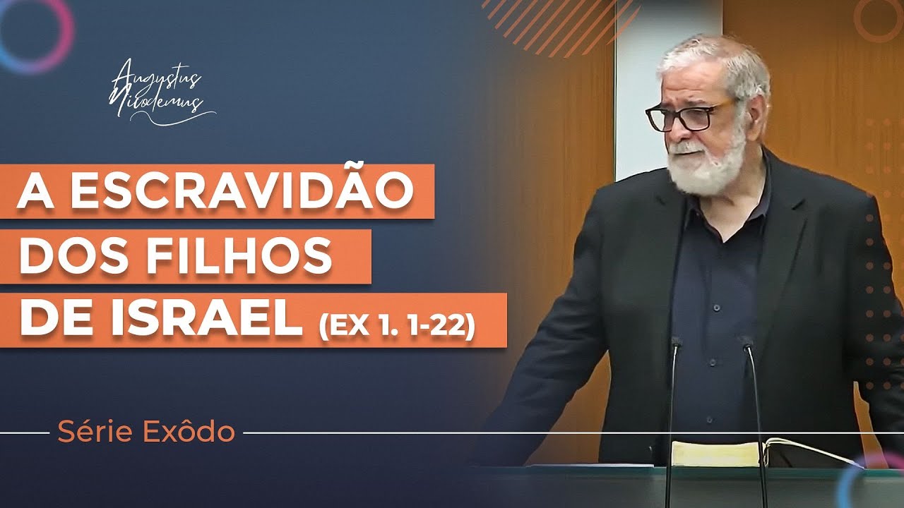 01. Escravidão dos Filhos de Israel | (Ex 1.1-22)