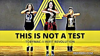 "This Is Not A Test" || TobyMac || HIIT Workout || REFIT® Revolution