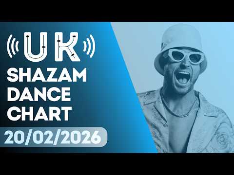 🇬🇧 SHAZAM UK DANCE CHART (20/02/2026) | TOP-50 & NEW-ENTRIES OVERVIEW
