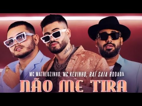 Kevinho, MC Matheus, Raí Saia Rodada - Não Me Tira Da Sua Boca (Official Music)
