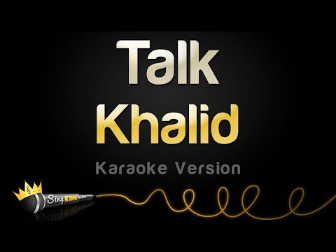 Khalid - Talk (Karaoke Version)