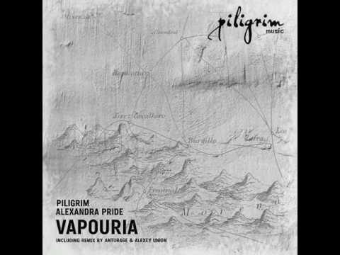 Alexandra Pride, Piligrim - Vapouria (Original Mix)
