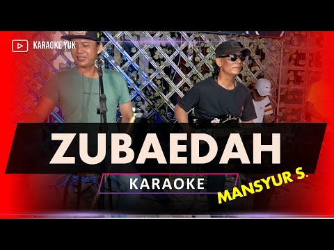 ZUBAEDAH MANSYUR S KARAOKE