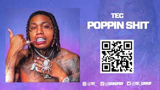 TEC -  Poppin Shit (Official Audio)