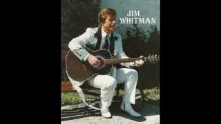 DON'T MAKE ME GO TO BED AND I'LL BE GOOD  -  JIM WHITMAN  -  THE VERY BEST OF.