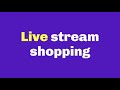 Live stream shopping with Streams live