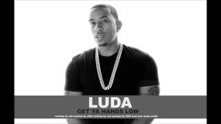 Get Ya Hands Low [Ludacris &amp; Amerie]