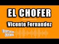 Vicente Fernandez - El Chofer (Versión Karaoke)