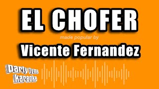 Vicente Fernandez - El Chofer (Versión Karaoke)