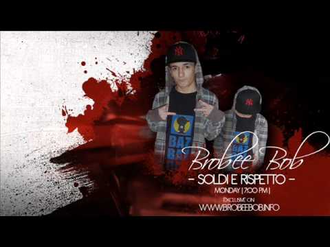 Brobee Bob - Soldi e Rispetto