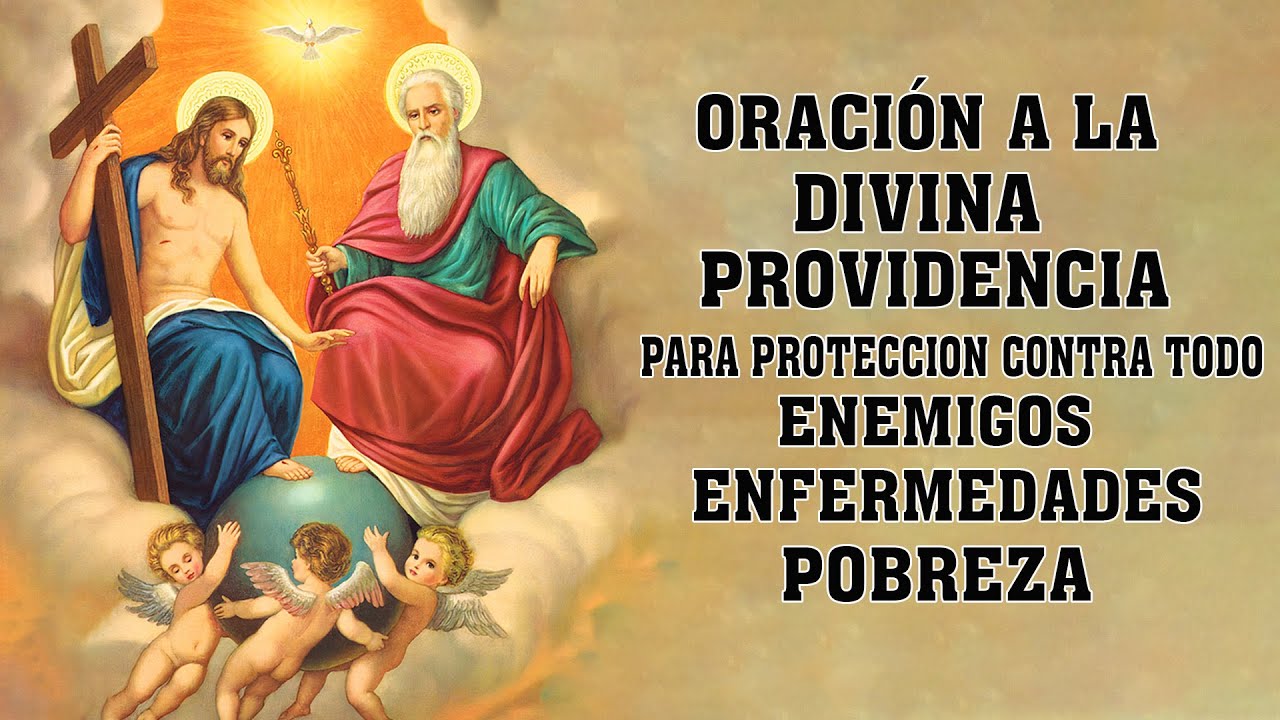 Oración a la Divina Providencia para proteccion contra todo enemigos, enfermedades, pobreza y deudas