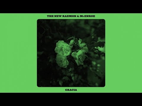 The New Raemon & McEnroe - Gracia (audio)