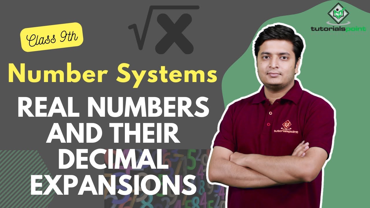 Class 9th - Number Systems - Real Numbers and their Decimal Expansions
