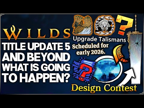 Monster Hunter Wilds - The End of Wilds & Title Update 5 - 2026 & More New Monsters? (Fun/Theory)
