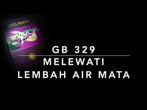 GB 329 Melewati Lembah Air Mata (I Cannot Find the Way Alone,) - Gita Bakti