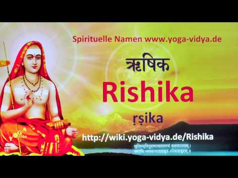 Spiritueller Name Rishika   - Bedeutung und Übersetzung aus dem Sanskrit