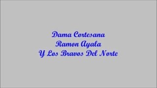 Dama Cortesana (Lady Courtesan) - Ramon Ayala (Letra - Lyrics)