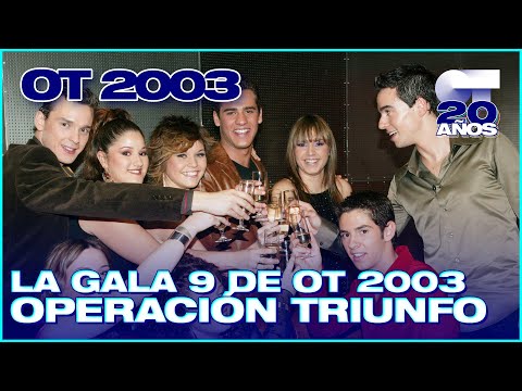 GALA 9 - OPERACIÓN TRIUNFO 3 (ENTERA) | OT 2003