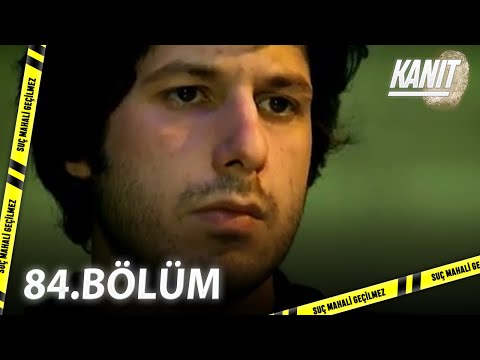 Kanıt 84. Bölüm - Full Bölüm