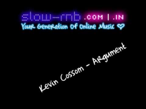 Kevin Cossom - Argument (Prod. by Danjahandz)