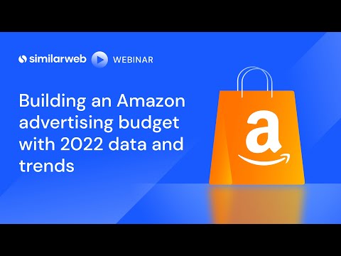 Building an Amazon Advertising Budget With 2022 Data and Trends