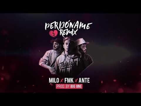 Ante ciento veinte x FMK x Milo   Perdóname RMX Prod  BIG ONE