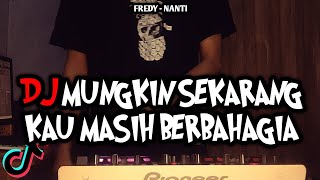 Download lagu DJ MUNGKIN SEKARANG KAU MASIH BERBAHAGIA VIRAL TIKTOK REMIX FULL BASS TERBARU 2022 ALFYMEH mp3