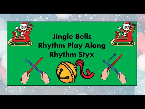 JingleBells Christmas Rhythm Play Along, Styx, Easy, Titi, Ta Quarter Rests