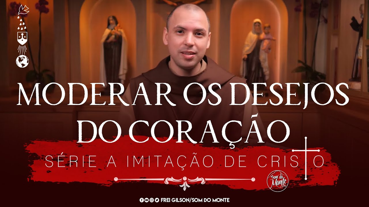 Moderar os desejos do coração | A Imitação de Cristo | #166