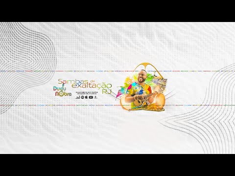 SAMBAS DE EXALTAÇÃO RJ (Completo) - Dudu Nobre 2022
