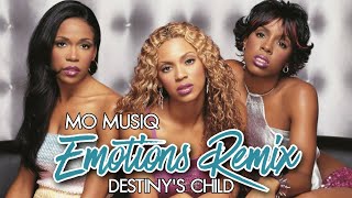 Emotions Remix - Destiny&#39;s Child (Mo Musiq)